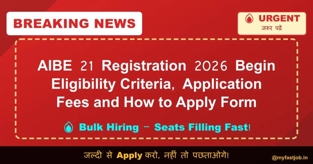 AIBE 21 Registration 2026 Begin Eligibility Criteria, Application Fees & How to Apply Form