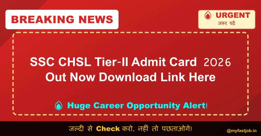 SSC CHSL Tier-II Admit Card 2026 Out Now Download Link Here